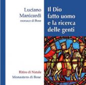 Il Dio fatto uomo e la ricerca delle genti - Luciano Manicardi