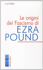 Copertina di 'Le origini del fascismo di Ezra Pound'