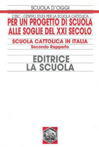 Copertina di 'Per un progetto di scuola alle soglie del XXI secolo. Scuola cattolica in Italia. Secondo rapporto'