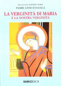 Copertina di 'La verginit di Maria e la nostra verginit'