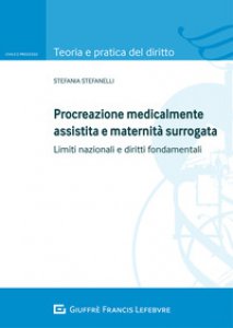 Copertina di 'Procreazione medicalmente assistita e maternit surrogata. Limiti nazionali e diritti fondamentali'