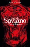 Bacio feroce - Saviano Roberto