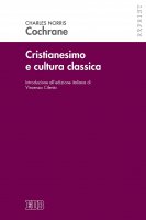 Cristianesimo e cultura classica - Charles Norris Cochrane