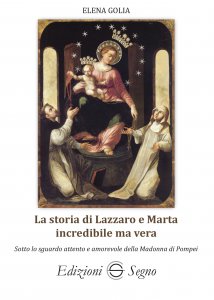 Copertina di 'La storia di Lazzaro e Marta incredibile ma vera'