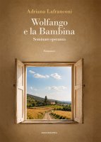 Wolfango e la Bambina - Adriana Lafranconi