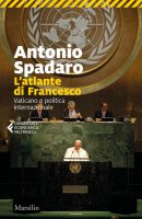 L'atlante di Francesco - Antonio Spadaro