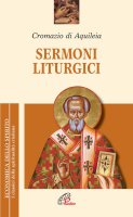 Sermoni liturgici - Cromazio di Aquileia (san)