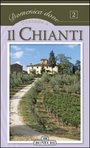 Copertina di 'Il Chianti. Toscana'