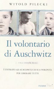 Copertina di 'Il volontario di Auschwitz'
