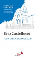 «Una carovana solidale» - Erio Castellucci