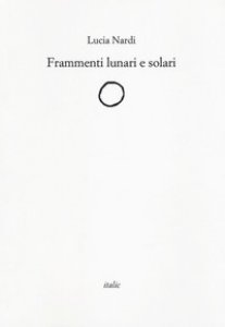 Copertina di 'Frammenti lunari e solari'