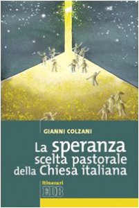 Copertina di 'La speranza scelta pastorale della Chiesa italiana'