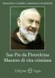 San Pio da Pietrelcina - Francesco Guarino, Marcello Stanzione