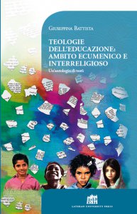 Copertina di 'Teologie dell'educazione: ambito ecumenico e interreligioso'