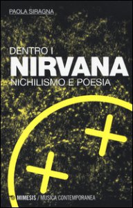 Copertina di 'Dentro i Nirvana. Nichilismo e poesia'