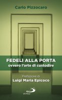 Fedeli alla porta - Carlo Pizzocaro