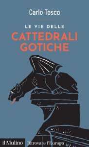 Copertina di 'Le vie delle cattedrali gotiche'