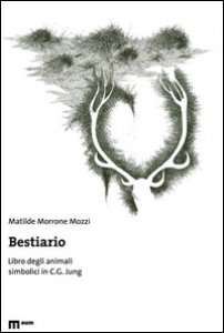 Copertina di 'Bestiario. Libro degli animali simbolici in C. G. Jung. Ediz. illustrata'