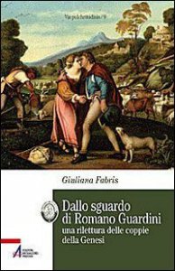 Copertina di 'Dallo sguardo di Romano Guardini una rilettura delle coppie della Genesi'