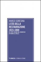 L' et della Restaurazione 1815-1860 - Soresina Marco