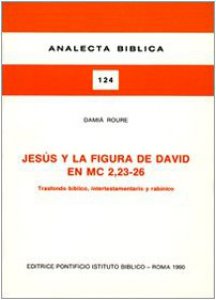 Copertina di 'Jess y la figura de David en Mc. 2, 23-26. Trasfondo biblico, intertestamentario y rabinico'
