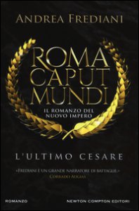 Copertina di 'L' ultimo Cesare. Roma caput mundi. Nuovo impero'