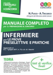 Copertina di 'Manuale completo per la preparazione al concorso infermiere collaboratore professionale sanitario per le prove preselettive e pratiche'