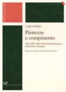 Copertina di 'Pienezza e compimento. Alle radici della riflessione pedagogica di Romano Guardini'