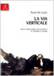 La via verticale - De Lucia Paolo