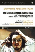 Regressione suicida dell'abbandono disperato di Emil Cioran e Manlio Sgalambro - Fazio Salvatore M.