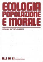 Ecologia popolazione e morale - Guzzetti G. Battista