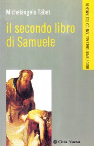 Copertina di 'Il secondo libro di Samuele. Guide spirituali all'Antico Testamento'