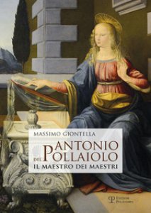 Copertina di 'Antonio del Pollaiolo. Il maestro dei maestri'