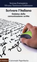 Scrivere l'italiano - Serena Fornasiero, Silvana Tamiozzo Goldmann