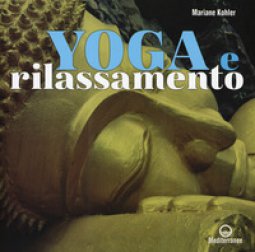 Copertina di 'Yoga e rilassamento'