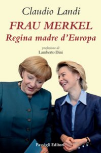 Copertina di 'Frau Merkel. Regina madre d'Europa'