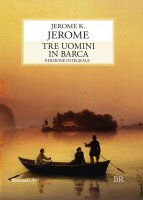 Tre uomini in barca - Jerome K. Jerome