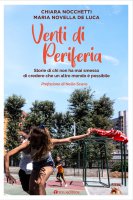 Venti di Periferia - Chiara Nocchetti, M. Novella De Luca