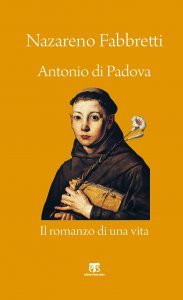 Copertina di 'Antonio di Padova. Il romanzo di una vita'