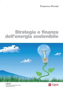 Copertina di 'Strategia e finanza dell'energia sostenibile'