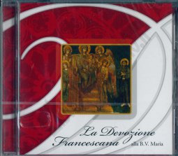 Copertina di 'La devozione Francescana alla B. V. Maria'