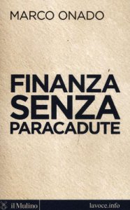 Copertina di 'Finanza senza paracadute'