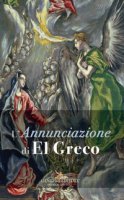 L' Annunciazione di El Greco. Ediz. a colori - Guarino Sergio