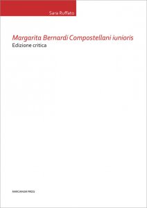 Copertina di 'Margarita Bernardi Compostellani iunioris. Edizione critica'