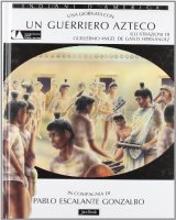 Una giornata con... Un guerriero azteco - Escalante Gonzalbo Pablo