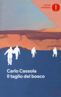 Il taglio del bosco - Cassola Carlo