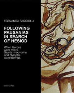 Copertina di 'Following Pausanias in search of Hesiod. When Heroes were rivers, Giants mountains and Nymphs waterspring'