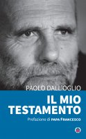 Il mio testamento - Paolo Dall'Oglio