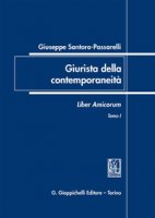 Giuseppe Santoro Passarelli. Giurista della contemporaneit. Liber amicorum