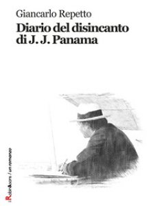 Copertina di 'Diario del disincanto di J. J. Panama'
